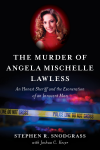 Stephen R. Snodgrass - The Murder of Angela Mischelle Lawless