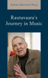 Barbara Blanchard Hong - Rautavaara's Journey in Music