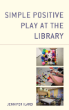 Jennifer Ilardi - Simple Positive Play at the Library