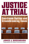 James  J. Brosnahan - Justice at Trial