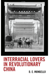D. E. Mungello - Interracial Lovers in Revolutionary China