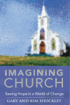 Gary A. Shockley, Kim Shockley - Imagining Church