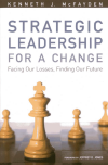Kenneth J. McFayden - Strategic Leadership for a Change