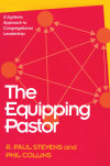 R. Paul Stevens, Phil Collins - The Equipping Pastor