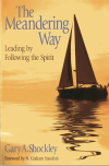 Gary A. Shockley - The Meandering Way