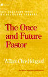 William Chris Hobgood - The Once and Future Pastor