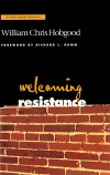 William Chris Hobgood - Welcoming Resistance