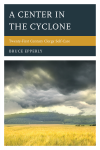 Bruce Epperly - A Center in the Cyclone