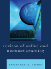 Lawrence A. Tomei - Lexicon of Online and Distance Learning