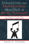 Paul G. Young - Enhancing the Professional Practice of Music Teachers