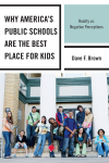 Dave F. Brown - Why America's Public Schools Are the Best Place for Kids