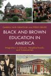 Samina Hadi-Tabassum, Persis Driver - Black and Brown Education in America