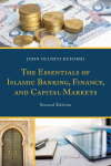 John  Oluseyi Kuforiji - The Essentials of Islamic Banking, Finance, and Capital Markets