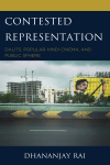 Dhananjay Rai - Contested Representation