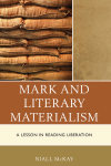 Niall McKay - Mark and Literary Materialism