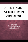 Ezra Chitando, Francis Machingura - Religion and Sexuality in Zimbabwe