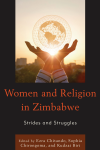 Ezra Chitando, Sophia Chirongoma, Kudzai Biri - Women and Religion in Zimbabwe