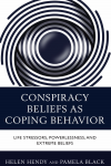 Helen M. Hendy, Pamela Black - Conspiracy Beliefs As Coping Behavior