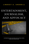 Lindsey A. Sherrill - Entertainment, Journalism, and Advocacy