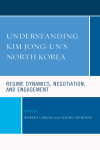 Robert Carlin, Chung-in Moon - Understanding Kim Jong-Un's North Korea