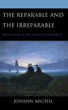 Johann Michel - The Reparable and the Irreparable