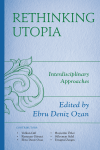 Ebru Deniz Ozan - Rethinking Utopia