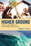 Brian P. Tilley - Higher Ground