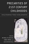 Michael O'Loughlin, Carol Owens, Louis Rothschild - Precarities of 21st Century Childhoods