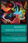 Natalie Keefer, Tori K. Flint - Mindful Social Studies