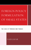 Faies Jafar - Foreign Policy Formulation and Implementation of Small States