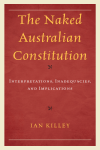 Ian Killey - The Naked Australian Constitution