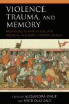 Alexandra Onuf, Nicholas Ealy - Violence, Trauma, and Memory