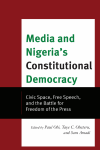 Paul Obi, Taye C. Obateru, Sam Amadi - Media and Nigeria's Constitutional Democracy