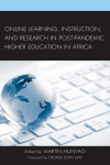 Martin Munyao - Online Learning, Instruction, and Research in Post-Pandemic Higher Education in Africa