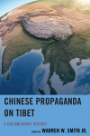 Warren W. Smith - Chinese Propaganda on Tibet