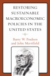 Barry W. Poulson, John Merrifield - Restoring Sustainable Macroeconomic Policies in the United States