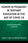 Philip Aka, Sencer Yeralan - Humor in Pedagogy in Tertiary Education in the Age of COVID-19