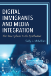 Sally J. McMillan - Digital Immigrants and Media Integration