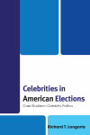 Richard T. Longoria - Celebrities in American Elections