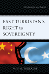 Rukiye Turdush - East Turkistan's Right to Sovereignty