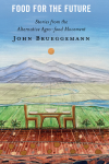 John Brueggemann - Food for the Future