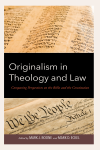 Mark J. Boone, Mark D. Eckel - Originalism in Theology and Law