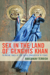 Baasanjav Terbish - Sex in the Land of Genghis Khan