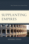 Kendall Stiles - Supplanting Empires