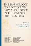 Eamon P. H. Keane, Peter Robson - The Ian Willock Collection on Law and Justice in the Twenty-First Century
