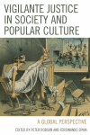 Peter Robson, Ferdinando Spina - Vigilante Justice in Society and Popular Culture