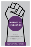 Lisa B. Y. Calvente, Guadalupe García - Imprints of Revolution