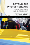 Tetyana Lokot - Beyond the Protest Square