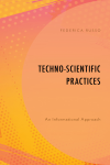Federica Russo - Techno-Scientific Practices