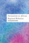 Frank Aragbonfoh Abumere - Normativity in African Regional Relations